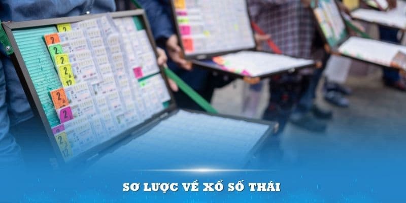 Khái quát về nguồn gốc của xổ số Thái Lan